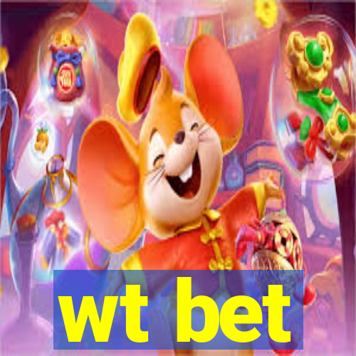 wt bet